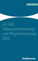 Ag-Drg Fallpauschalenkatalog Und Pflegeerloskatalog 2022