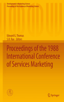 Proceedings of the 1988 International Conference of Services Marketing