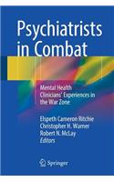 Psychiatrists in Combat