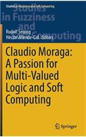 Claudio Moraga: A Passion for Multi-Valued Logic and Soft Computing