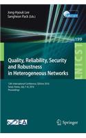 Quality, Reliability, Security and Robustness in Heterogeneous Networks