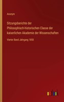 Sitzungsberichte der Philosophisch-historischen Classe der kaiserlichen Akademie der Wissenschaften: Vierter Band Jahrgang 1850