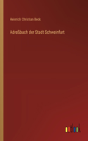 Adreßbuch der Stadt Schweinfurt