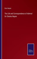 The Life and Correspondence of Admiral Sir Charles Napier