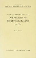 Papsturkunden Fur Templer Und Johanniter. Neue Folge