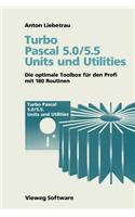 Turbo Pascal 5.0/5.5 Units Und Utilities