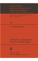 Introduction to Optimization Theory in a Hilbert Space
