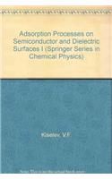 Adsorption Processes on Semiconductor and Dielectric Surfaces I