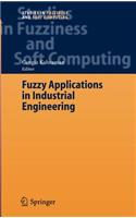 Fuzzy Applications in Industrial Engineering