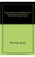 Thermal Mechanical Modelling of the Flat Rolling Process