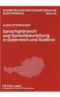 Sprachgebrauch Und Sprachbeurteilung in Oesterreich Und Suedtirol