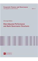 Risk-Adjusted Performance and Bank Governance Structures