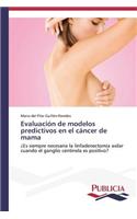 Evaluación de modelos predictivos en el cáncer de mama