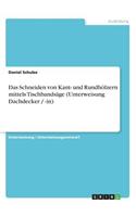 Schneiden von Kant- und Rundhölzern mittels Tischbandsäge (Unterweisung Dachdecker / -in)