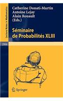 Séminaire de Probabilités XLIII