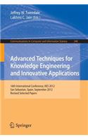 Advanced Techniques for Knowledge Engineering and Innovative Applications: 16th International Conference, Kes 2012, San Sebastian, Spain, September 10-12, 2012, Revised Selected Papers