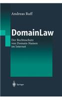 Domainlaw: Der Rechtsschutz Von Domain-Namen Im Internet
