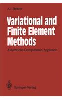 Variational and Finite Element Methods: A Symbolic Computation Approach