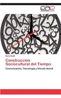 Construccion Sociocultural del Tiempo