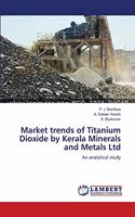 Market trends of Titanium Dioxide by Kerala Minerals and Metals Ltd