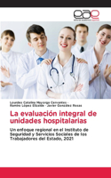 La evaluación integral de unidades hospitalarias