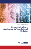 Biomedical robots. Application to Translational Medicine