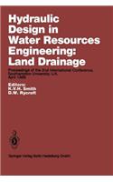 Hydraulic Design in Water Resources Engineering: Land Drainage