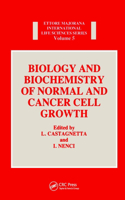 Biology and Biochemistry of Normal and Cancer Cell Growth