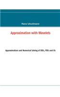 Approximation with Wavelets: (English)