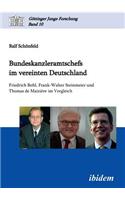 Bundeskanzleramtschefs im vereinten Deutschland. Friedrich Bohl, Frank-Walter Steinmeier und Thomas de Maizière im Vergleich