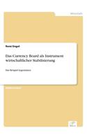 Currency Board als Instrument wirtschaftlicher Stabilisierung