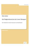 Tätigkeitsbereiche des Center Managers
