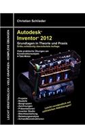 Autodesk Inventor 2012 - Grundlagen in Theorie und Praxis