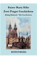 Zwei Prager Geschichten: König Bohusch / Die Geschwister