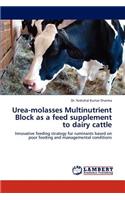 Urea-Molasses Multinutrient Block as a Feed Supplement to Dairy Cattle