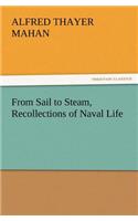 From Sail to Steam, Recollections of Naval Life: (English)