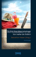 Schicksalssommer - von heiter bis todlich