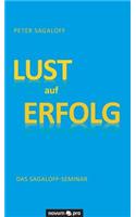LUST auf ERFOLG: Das Sagaloff-Seminar
