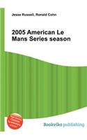 2005 American Le Mans Series Season