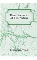 Reminiscences of a Raconteur