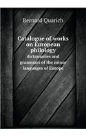 Catalogue of Works on European Philology Dictionaries and Grammars of the Minor Languages of Europe