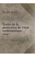 Traité de la Perfection de l'État Ecclésiastique Tome 2