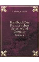 Handbuch Der Franzosischen Sprache Und Literatur Volume 2