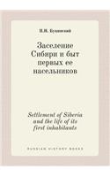 Settlement of Siberia and the life of its first inhabitants