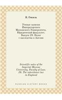 Scientific Notes of the Imperial Moscow University. Faculty of Law. 29. the Inheritance Tax in England