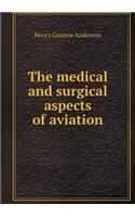 The Medical and Surgical Aspects of Aviation