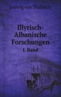 Illyrisch-Albanische Forschungen