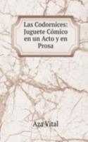 Las Codornices: Juguete Comico en un Acto y en Prosa