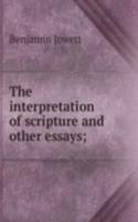 interpretation of scripture and other essays;