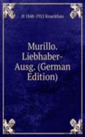 Murillo. Liebhaber-Ausg. (German Edition)